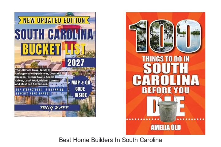 best home builders in south carolina