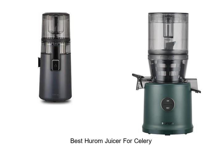 best hurom juicer for celery