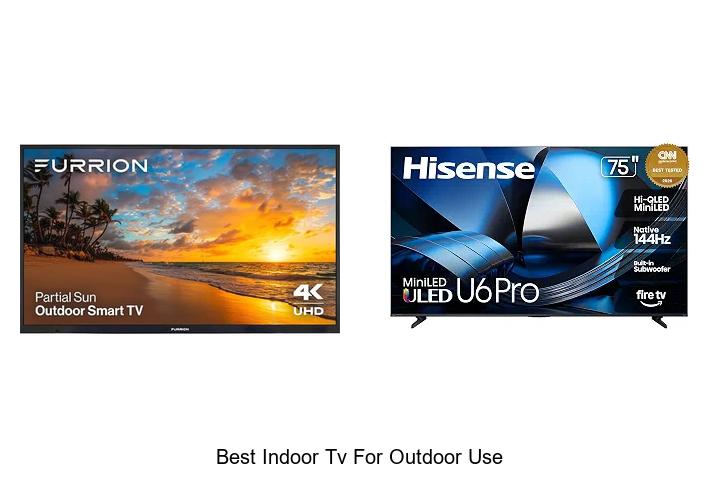 best indoor tv for outdoor use