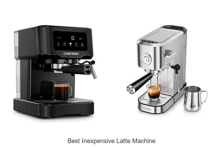 best inexpensive latte machine