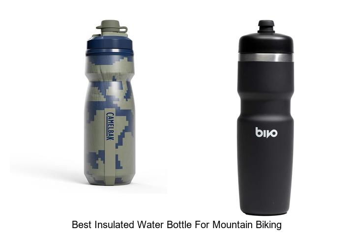 best insulated water bottle for mountain biking