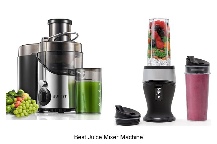 best juice mixer machine