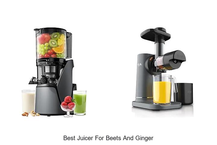 best juicer for beets and ginger