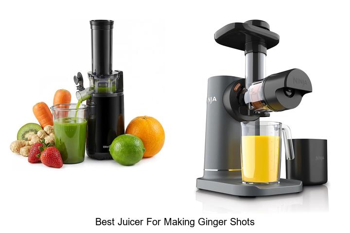 best juicer for making ginger shots