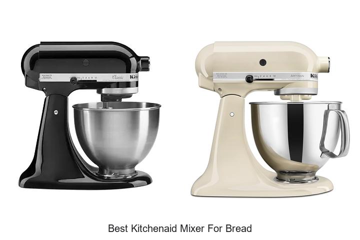 best kitchenaid mixer for bread
