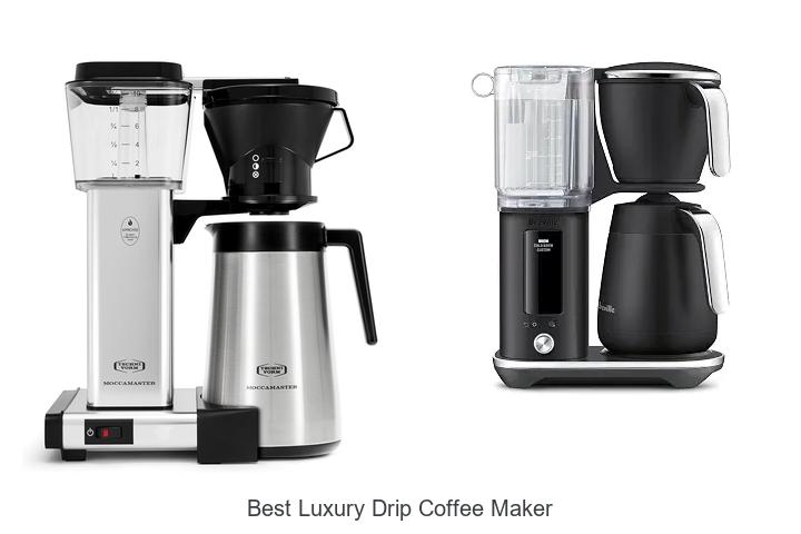 best luxury drip coffee maker