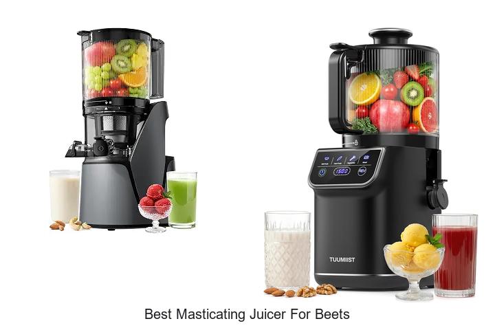 best masticating juicer for beets