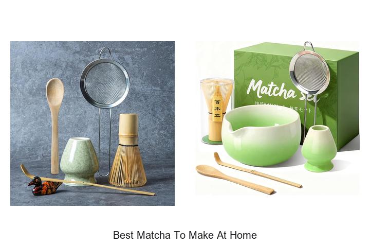 best matcha to make at home