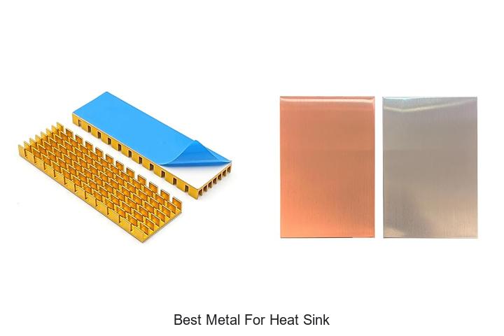 best metal for heat sink