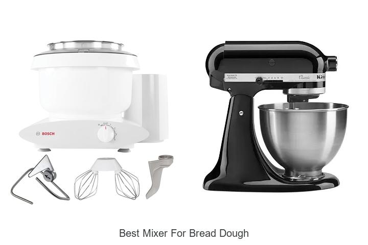 best mixer for bread dough