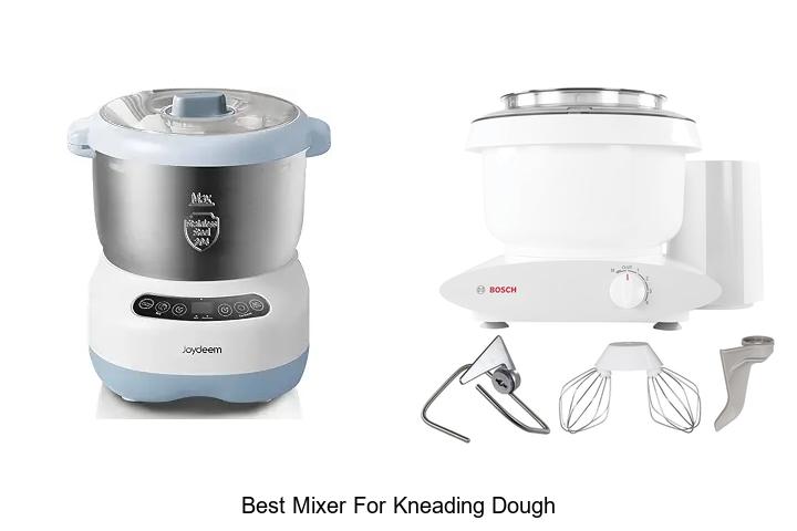 best mixer for kneading dough