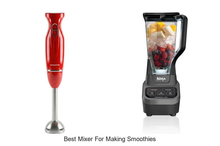 best mixer for making smoothies