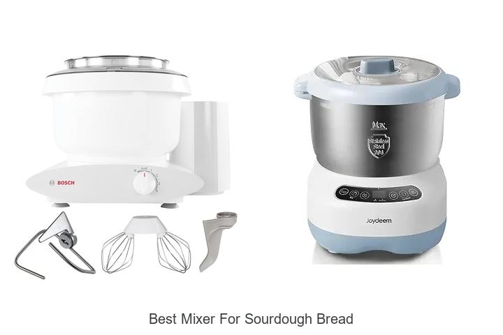 best mixer for sourdough bread