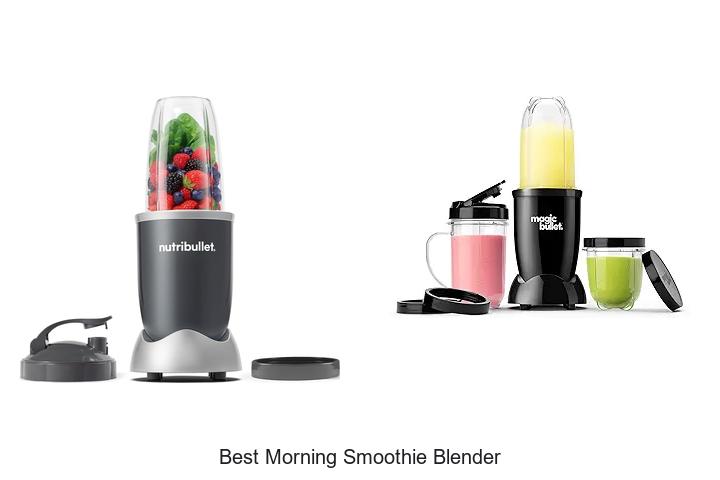 best morning smoothie blender