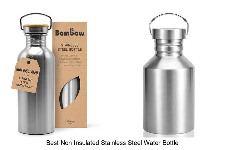 best non insulated stainless steel water bottle