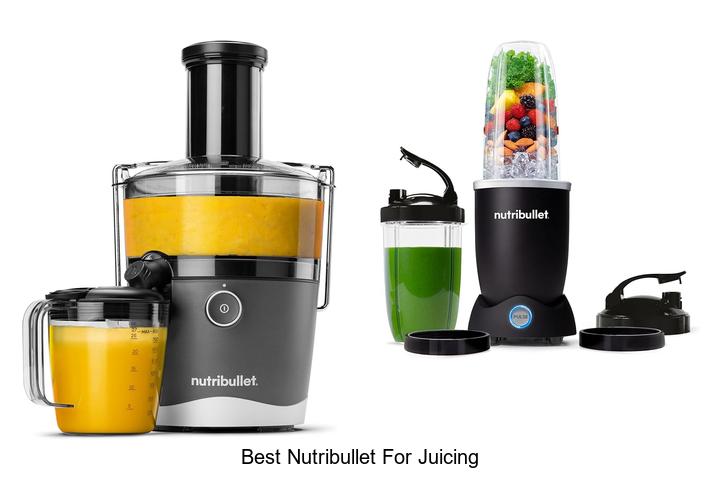 best nutribullet for juicing