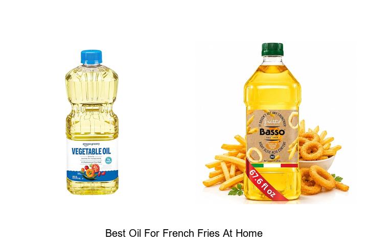 best oil for french fries at home