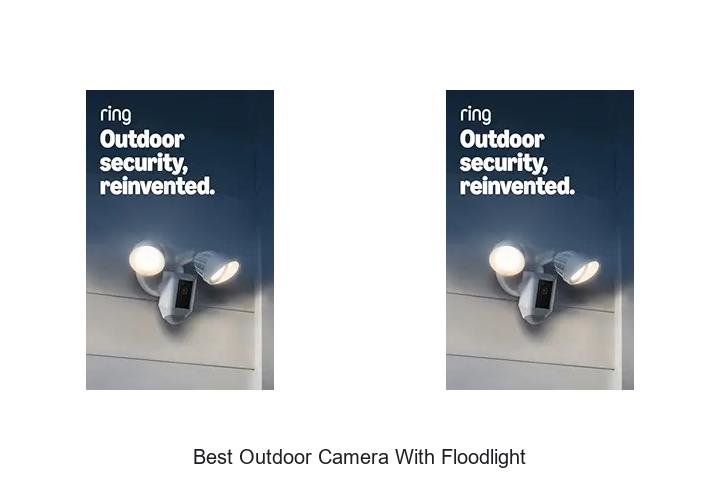 best outdoor camera with floodlight