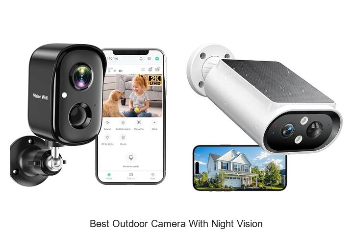 best outdoor camera with night vision