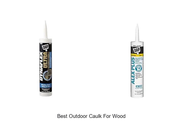best outdoor caulk for wood
