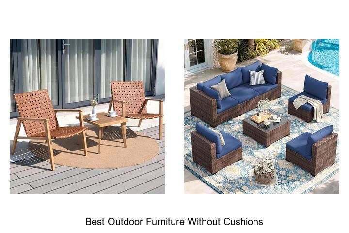 best outdoor furniture without cushions