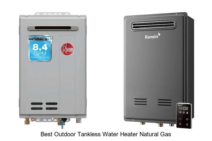 best outdoor tankless water heater natural gas