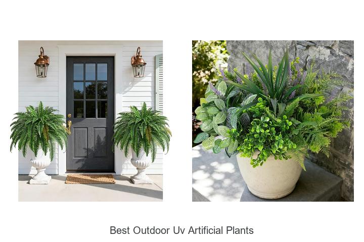 best outdoor uv artificial plants