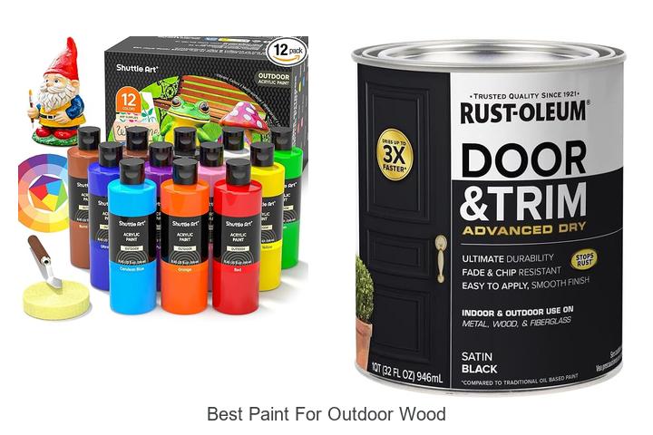 best paint for outdoor wood