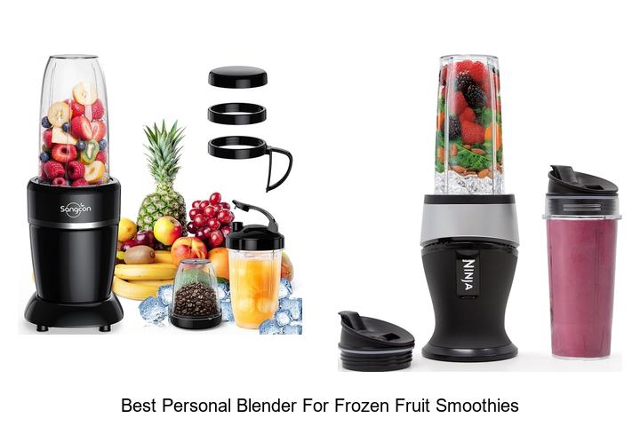 best personal blender for frozen fruit smoothies