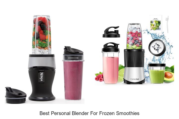 best personal blender for frozen smoothies