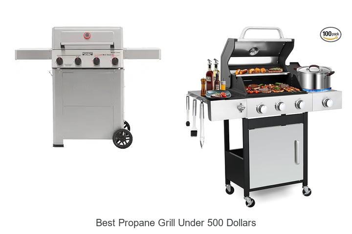best propane grill under 500 dollars
