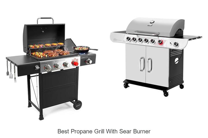 best propane grill with sear burner