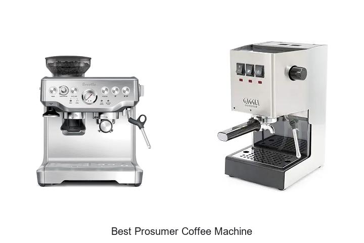best prosumer coffee machine