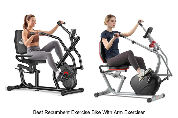 best recumbent exercise bike with arm exerciser