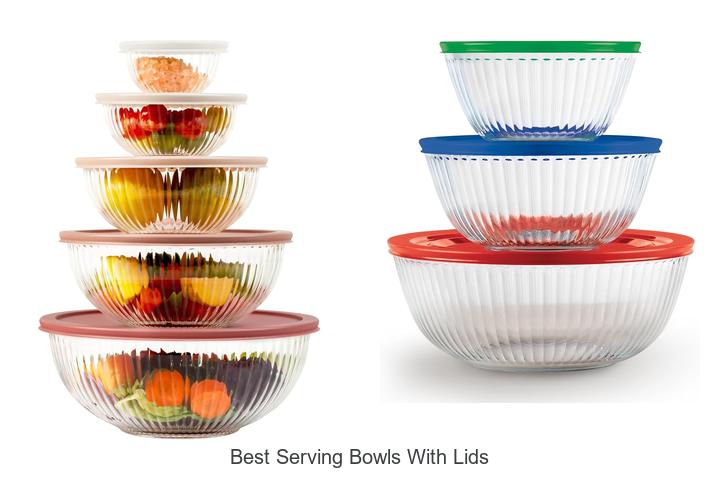best serving bowls with lids