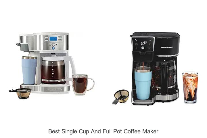 best single cup and full pot coffee maker