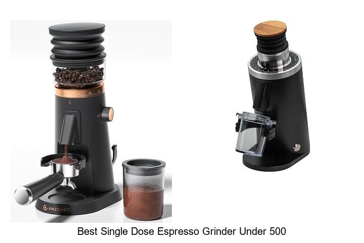 best single dose espresso grinder under 500