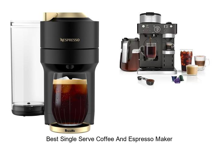 best single serve coffee and espresso maker