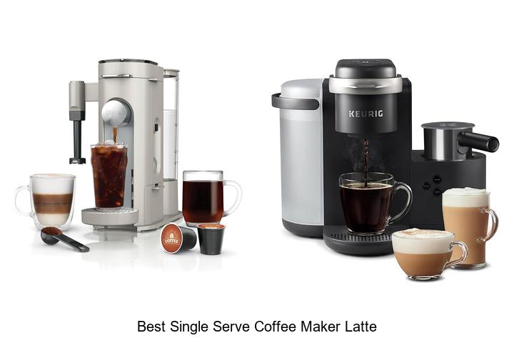 best single serve coffee maker latte