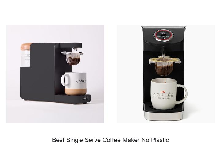 best single serve coffee maker no plastic