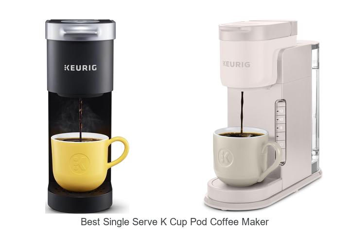 best single serve k cup pod coffee maker
