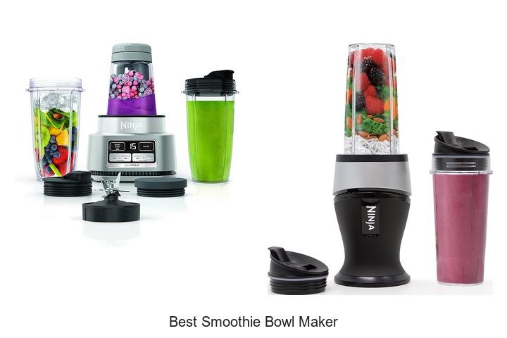 best smoothie bowl maker