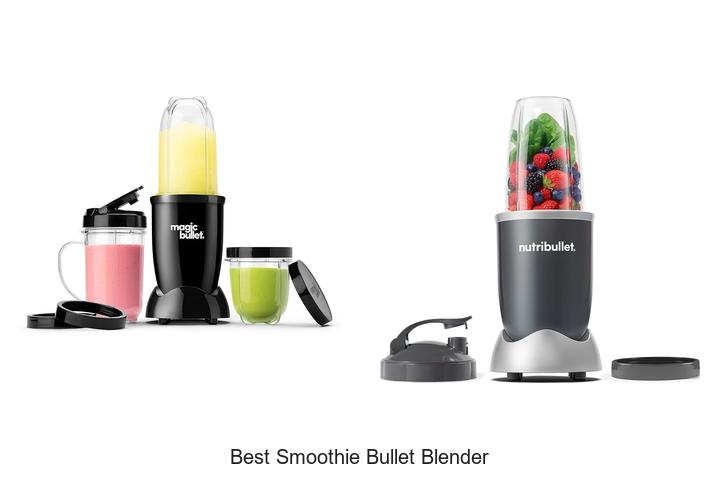 best smoothie bullet blender