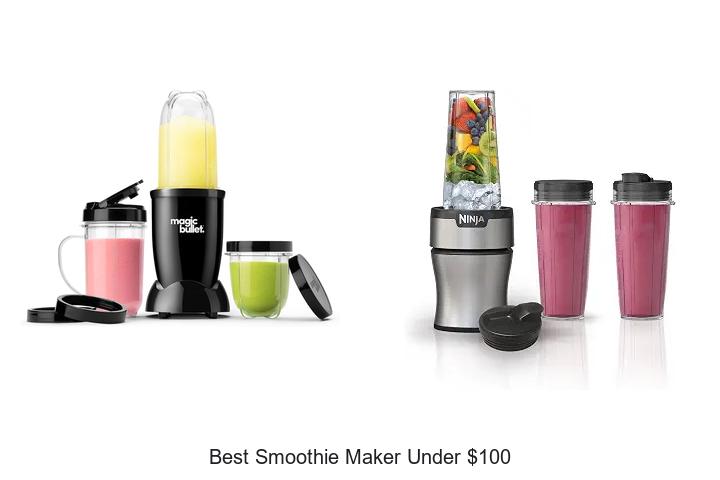 best smoothie maker under 100