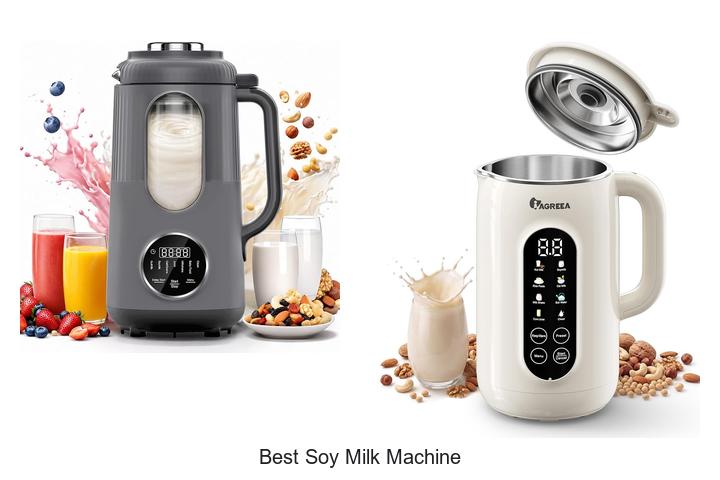 best soy milk machine