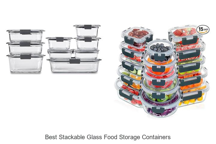 best stackable glass food storage containers