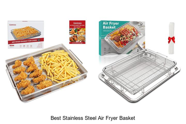 best stainless steel air fryer basket