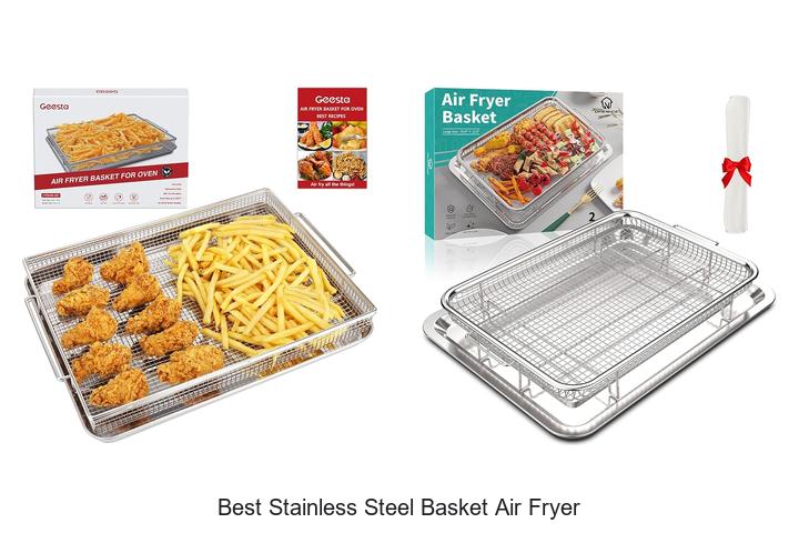 best stainless steel basket air fryer