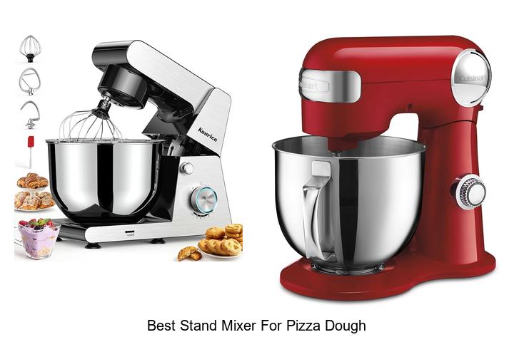 best stand mixer for pizza dough