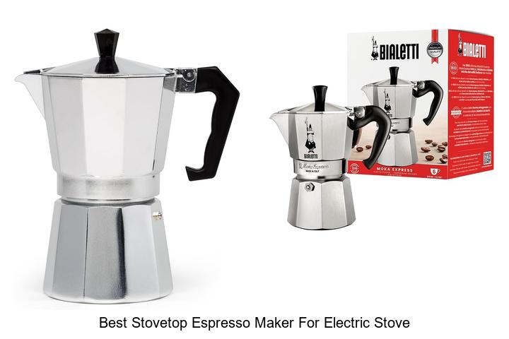 best stovetop espresso maker for electric stove